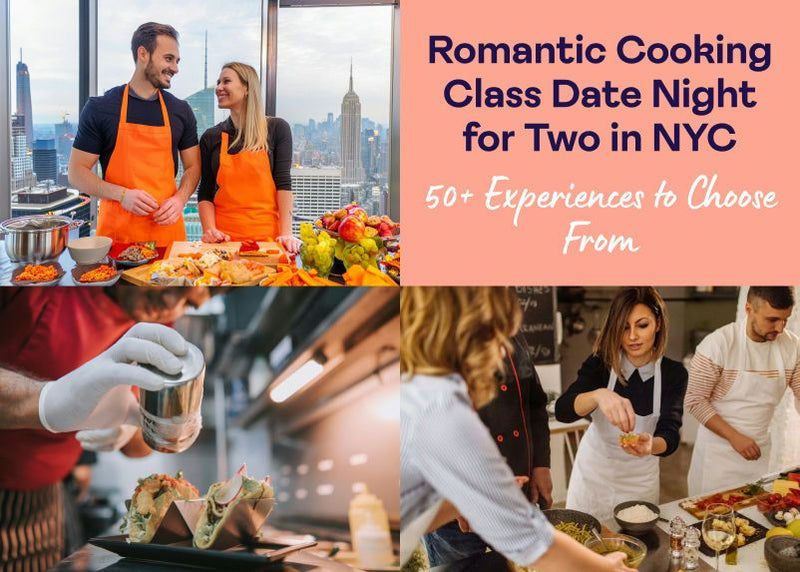 Romantic Cooking Class Date Night for Two in NYC | Giftory