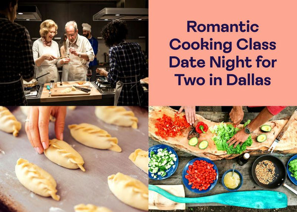 romantic cooking classes for 2 dallas